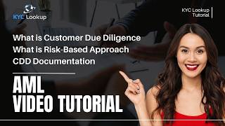 What is Customer Due Diligence  What is RiskBased Approach  CDD Documentation  AMLKYC Tutorial [upl. by Ricker]