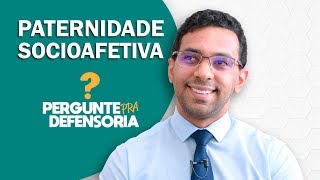 Paternidade socioafetiva O que é Como fazer o reconhecimento [upl. by Dorkus209]