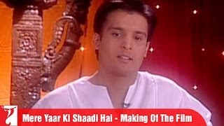 Making Of The Full Film  Mere Yaar Ki Shaadi Hai  Part 1  Uday Chopra  Jimmy  Sanjana  Bipasha [upl. by Yerrot]