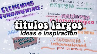 TÍTULOS LARGOS SIN LETTERING apuntes bonitos  DanielaGmr ✨ [upl. by Eniffit]