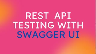 REST API Testing with Swagger UI [upl. by Kjersti]