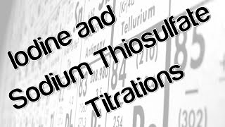 Iodine and sodium thiosulfate titrations [upl. by Schach]