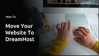 How To Migrate Your Website To DreamHost With A Shared Hosting Account [upl. by Jayne]