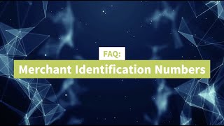 FAQ Merchant Identification Numbers [upl. by Kristian]