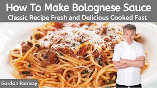 Gordon Ramsay Bolognese Sauce Recipe Authentic Italian [upl. by Anyek]