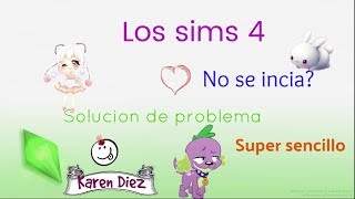 Sims 4 no inicia solucion super sencilla [upl. by Meyers]