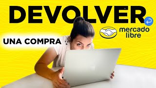 COMO DEVOLVER UNA COMPRA EN MERCADOLIBRE [upl. by Iny509]