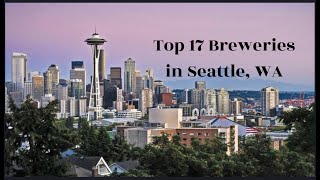 Top 17 Breweries in Seattle WA [upl. by Mendel13]