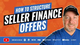 How to Structure a Seller Financing Offer [upl. by Eciral]