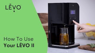 Herbal infusion made easy  How to use the LEVO II Oil Infuser [upl. by Teodoor]