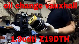 how to change replace oil and filter 19 cdti z19dth vauxhall vectra astra zafira insignia [upl. by Shulock]