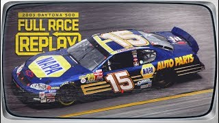 NASCAR Full Race Replay 2003 Daytona 500 [upl. by Gabi56]