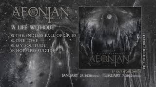 AEONIAN SORROW  A Life Without Official EP Stream [upl. by Notsob]