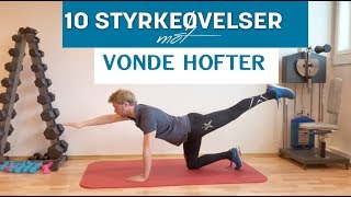 10 Styrkeøvelser mot Vonde Hofter [upl. by Sabir529]