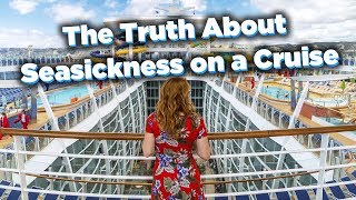 The Truth About Seasickness on a Cruise [upl. by Trembly]