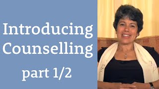 Introducing Counselling part 1 of 2 [upl. by Dallis]