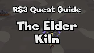 RS3 The Elder Kiln Guide  RuneScape [upl. by Cleodell]