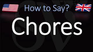 How to Pronounce Chores CORRECTLY [upl. by Anaul]