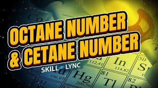 Octane number amp Cetane number  SkillLync [upl. by Inhsor]