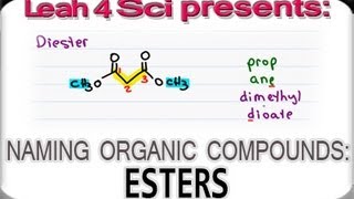 Naming Esters  Organic Chemistry IUPAC Naming by Leah4sci [upl. by Carleen]